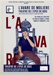 L'avare | d'après Molière Thtre de l'Epe de Bois - Cartoucherie Affiche