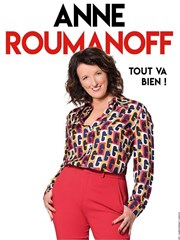 Anne Roumanoff dans Tout va bien ! Thtre Le Blanc Mesnil - Salle Barbara Affiche