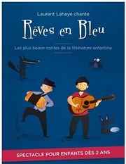 Rêves en bleu La Comdie de Lille Affiche