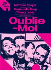 Oublie-moi Thtre du Petit Saint Martin Affiche