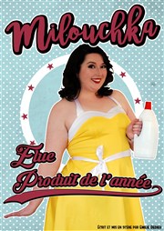 Milouchka dans Élue Produit de l'année Caf Thtre du Ttard Affiche