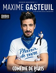 Maxime Gasteuil dans Plaisir de vivre Comdie de Paris Affiche