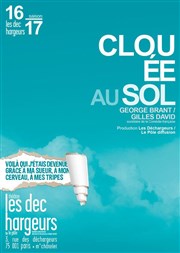 Clouée au sol Les Dchargeurs - Salle Vicky Messica Affiche