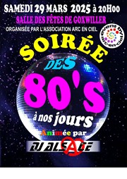 Soirée années 80 à nos jours Salle polyvalente de Goxwiller Affiche