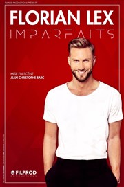 Florian Lex dans Imparfaits We welcome Affiche