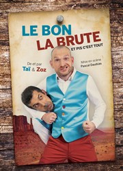 Taï et ZoZ dans Le bon, la brute et... pis c'est tout Le Lieu Affiche