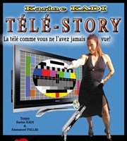 Karine Kadi dans Télé story La Petite Loge Thtre Affiche