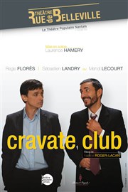 CRAVATE CLUB Theatre de la rue de Belleville Affiche