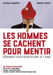 Les hommes se cachent pour mentir Thtre de Dix Heures Affiche