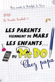 Les parents viennent de Mars, les enfants du Mc Do | chez Papa Thtre  l'Ouest Affiche