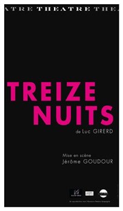 Treize nuits Thtre du Pole Culturel Auguste Escoffier Affiche