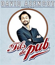 David Azencot dans Fils de Pub MPT L'Escoutaire Affiche