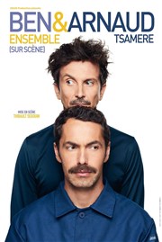 Ben & Arnaud Tsamere dans Ensemble (sur scène) Cosmo Society Affiche