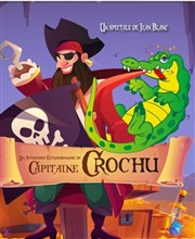 Les aventures extraordinaires du Capitaine Crochu Thtre Acte 2 Affiche