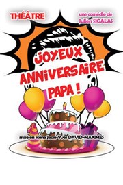 Joyeux anniversaire papa Salle du Hangar Lamy Affiche