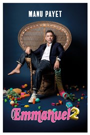 Manu Payet dans Emmanuel 2 | Nouveau spectacle Thtre Casino Barrire de Lille Affiche