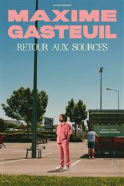 Maxime Gasteuil dans Retour aux sources Znith de Pau Affiche