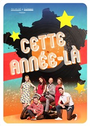 Cette année-là | Foulayronnes Centre culturel le galion Affiche