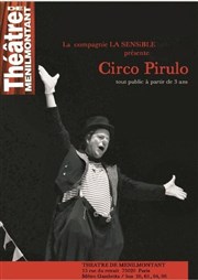 Circo Pirulo Thtre de Mnilmontant - Salle Guy Rtor Affiche