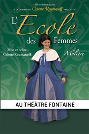 L'école des femmes Thtre Fontaine Affiche