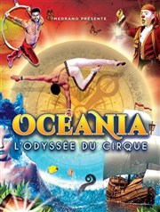 Océania, L'Odysée du Cirque | Segré Chapiteau Medrano  Segr Affiche