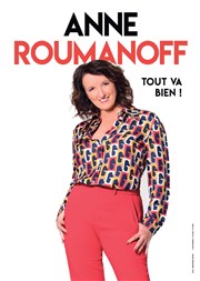 Anne Roumanoff dans Tout va bien La Comdie d'Aix Affiche