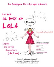 La voilà la voix de Lola Thtre Roger Lafaille Affiche