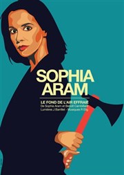 Sophia Aram dans Le fond de l'air effraie Thtre Debussy Affiche