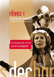 Rêvez ! Les Dchargeurs - Salle Vicky Messica Affiche