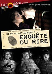 Si on allait au ciné : Enquête du rire Thtre le Nombril du monde Affiche