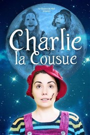 Charlie la cousue Thtre de l'Aliz Affiche