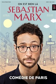 Sebastian Marx dans On est bien là Comdie de Paris Affiche