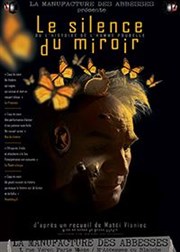 Le Silence du miroir La Manufacture des Abbesses Affiche