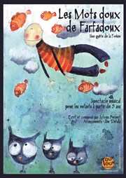 Les mots doux de Farfadoux Akton Thtre Affiche