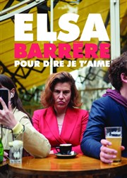 Elsa Barrère dans Pour dire je t'aime La Cible Affiche