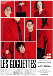 Les Goguettes dans En trio mais à quatre Thtre Coluche Affiche