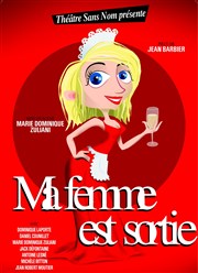 Ma femme est sortie Centre Culturel des 3 Pierrots Affiche