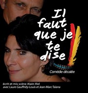 Il faut que je te dise Thtre les Enfants du Paradis Affiche