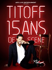 Titoff dans 15 ans de scène Espace culturel Affiche