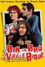 Le Bon, la Bru et la Vieille Bique Caf Thtre le Flibustier Affiche