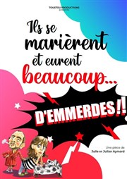 Ils se marièrent et eurent beaucoup... d'emm..... ! Thtre Municipal de Saint Dizier Affiche