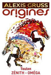 Compagnie Alexis Gruss dans Origines | Toulon Znith de Toulon Affiche