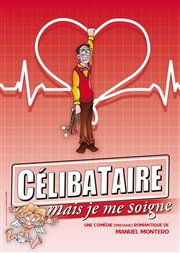 Célibataire mais je me soigne Comdie de Grenoble Affiche