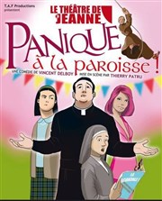 Panique à la Paroisse ! Le Thtre de Jeanne Affiche