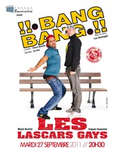 Les Lascars Gays dans !!! Bang Bang !!! Thtre Traversire Affiche