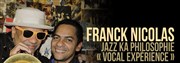 Franck Nicolas : Jazz Ka Philosophie - Vocal Expérience Le Baiser Sal Affiche