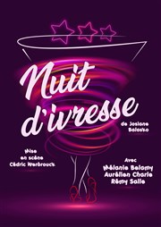 Nuit d'ivresse Comdie de Rennes Affiche