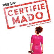 Noëlle Perna dans Certifié Mado V2 Amphithtre de Rodez Affiche