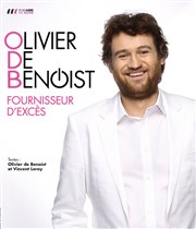 Olivier de Benoist dans Fournisseur d'excès La Cigale Affiche