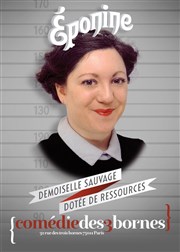 Eponine dans Demoiselle Sauvage dotée de ressources Comdie des 3 Bornes Affiche